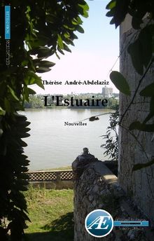 L'Estuaire.  Thrse Andr-Abdelaziz