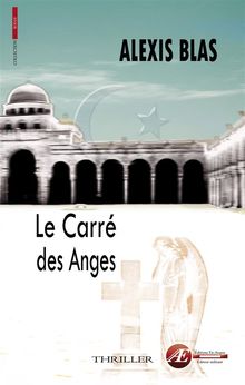 Le carr des anges.  Alexis Blas