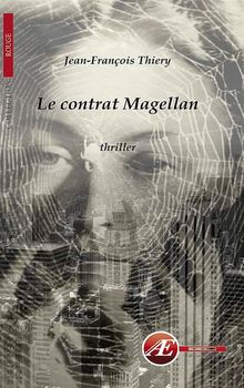 Le contrat Magellan.  Jean-Franois Thiery