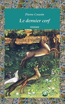 Le dernier cerf.  Pierre Cousin