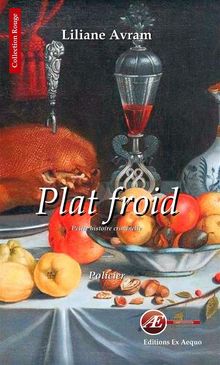 Plat froid.  Liliane Avram