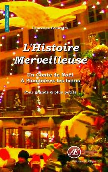 L'histoire merveilleuse.  Laurence Schwalm