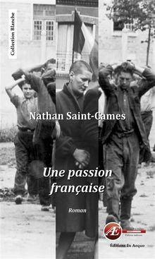 Une passion franaise.  Nathan Saint-Cames