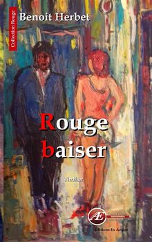 Rouge baiser.  Benoit Herbet