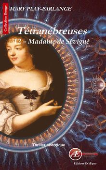 Madame de Svign.  Mary Play-Parlange