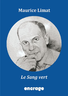 Le Sang vert.  Maurice Limat