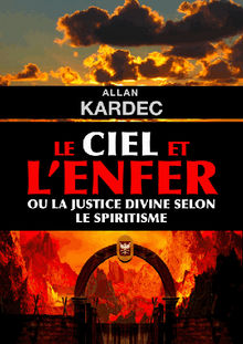 Le ciel et l'enfer.  Allan Kardec