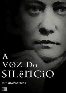 A voz do silncio.  Helena Petrovna Blavatsky