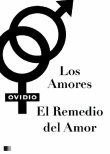 Los Amores y el Remedio del Amor.  Ovidio