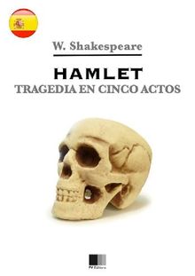 Hamlet. Tragedia en cinco actos..  William Shakespeare