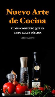 Nuevo Arte de Cocina..  Varios Autores