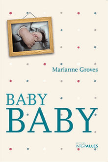 Baby Baby.  Marianne Groves