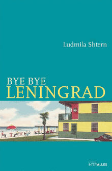 Bye Bye Leningrad.  Kristina Karatcheva