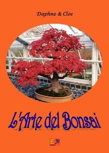 L'arte del Bonsai.  Daphne & Cloe