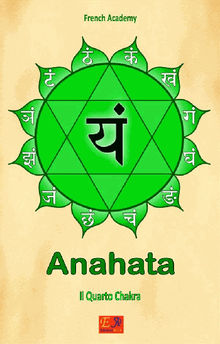 Anahata - Il Quarto Chakra.  French Academy