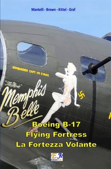 B-17 Flying Fortress - La Fortezza Volante.  Mantelli Brown