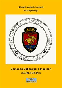 Comando Subacquei e Incursori.  Silvestri Angioni