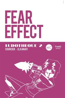 Ludothque n2 : Fear Effect.  Nicolas Courcier