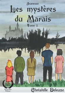 Les Mystres du Marais - Tome 1.  Christelle Deleuze