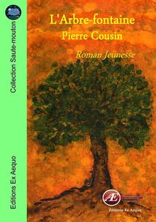 L'Arbre-fontaine.  Pierre Cousin