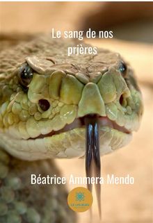 Le sang de nos prires.  Batrice Mendo