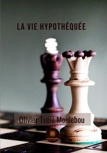 La vie hypotheque.  Olivier Tsele