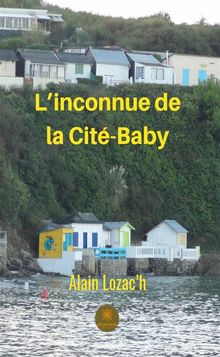 Linconnue de la Cit-Baby.  Alain Lozach