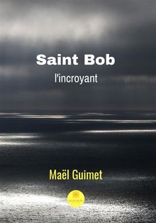 Saint Bob l'incroyant.  Mal Guimet