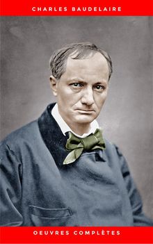 Charles Baudelaire: Oeuvres Compltes.  Charles Baudelaire