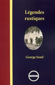 Lgendes rustiques.  George Sand