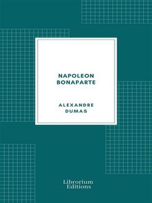 Napolon Bonaparte.  Alexandre Dumas pre