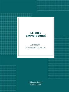 Le Ciel empoisonn.  Arthur Conan Doyle