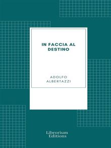 In faccia al destino.  Adolfo Albertazzi