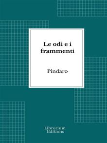 Le odi e i frammenti.  Ettore Romagnoli