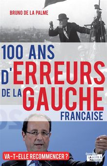 100 ans d'erreurs de la gauche franaise.  La Bote  Pandore