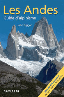 Cordillera Occidental : Les Andes, guide d'Alpinisme.  John Biggar