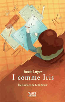 I comme Iris.  Anne Loyer