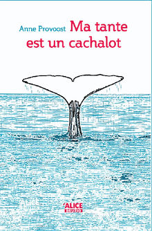 Ma tante est un cachalot.  Emmanule Sandron