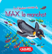 Max le manchot.  Monica Pierazzi Mitri