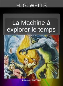 La Machine  explorer le temps.  Herbert George Wells