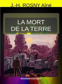 La Mort de la Terre.  H. Rosny An