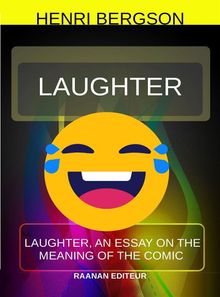 Laughter.  Henri Bergson