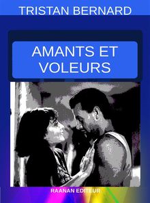 Amants et Voleurs.  Tristan Bernard