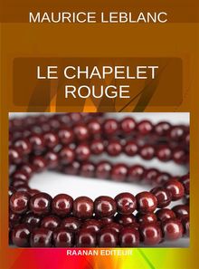 Le Chapelet rouge.  Maurice Leblanc