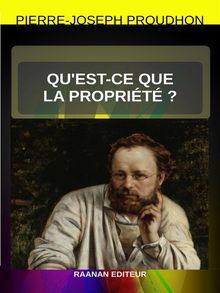 Quest-ce que la proprit ?.  Pierre-Joseph Proudhon