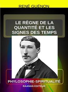 Le Rgne de la Quantit et les Signes des Temps.  Ren Gunon