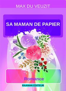 Sa maman de papier.  Max du Veuzit