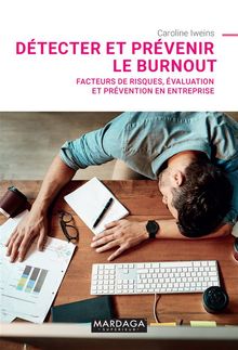 Dtecter et prvenir le burnout .  Caroline Iweins