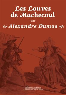 Les Louves de Machecoul.  Alexandre Dumas