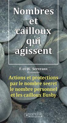 Nombres et cailloux qui agissent.  W. Servranx